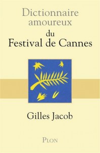 Couverture du livre Dictionnaire amoureux du festival de Cannes par Gilles Jacob