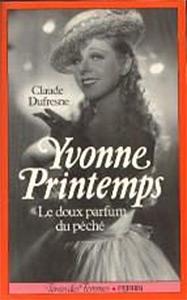Cover of the book Yvonne Printemps - by Claude Dufresne