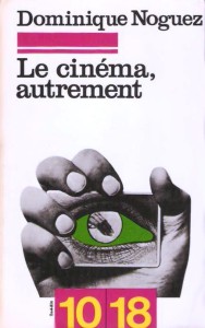 Couverture du livre Le cinéma, autrement par Dominique Noguez