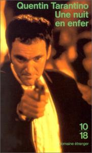 Couverture du livre Une nuit en enfer - de Quentin Tarantino