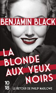 Couverture du livre La Blonde aux yeux noirs par Benjamin Black