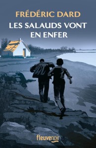 Couverture du livre Les salauds vont en enfer - de Frédéric&nbsp;Dard