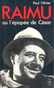 Cover of the book Raimu ou l'épopée de César - by Paul Olivier