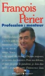 Couverture du livre Profession menteur par François Périer
