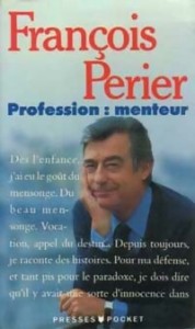 Couverture du livre Profession menteur - de François Périer