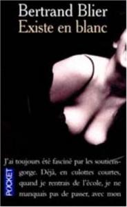 Cover of the book Existe en blanc - by Bertrand Blier