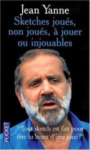 Couverture du livre Sketches joués, non joués, à jouer ou injouables - de Jean Yanne