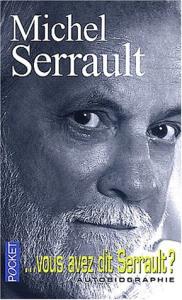Couverture du livre ... Vous avez dit Serrault ? par Michel Serrault