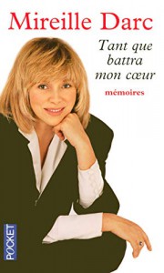 Couverture du livre Tant que battra mon cœur - de Mireille Darc et Lionel Duroy