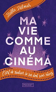 Couverture du livre Ma vie comme au cinéma - de Stella Delmas