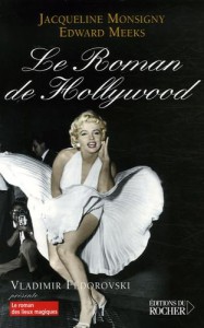 Couverture du livre Le Roman de Hollywood par Jacqueline Monsigny et Edward Meeks