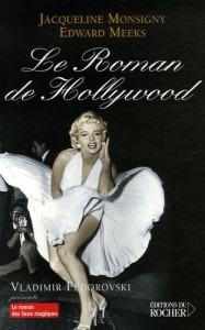 Cover of the book Le Roman de Hollywood - by Jacqueline Monsigny and Edward Meeks