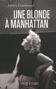 Couverture du livre Une blonde à Manhattan par Adrien Gombeaud