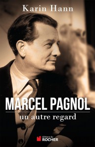 Couverture du livre Marcel Pagnol, un autre regard - de Karin Hann