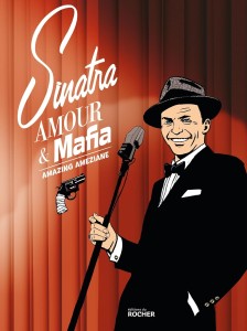 Couverture du livre Sinatra, amour et Mafia - de Amazing&nbsp;Ameziane