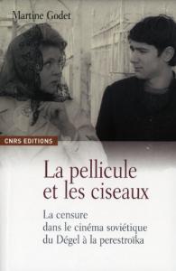 Couverture du livre La Pellicule et les ciseaux - de Martine Godet