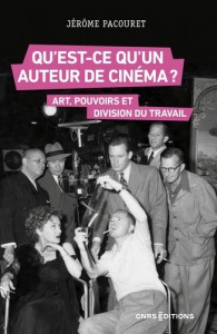 Couverture du livre Qu'est-ce qu'un auteur de cinéma ? - de Jérôme Pacouret