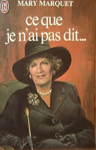 Couverture du livre Ce que je n'ai pas dit - de Mary Marquet