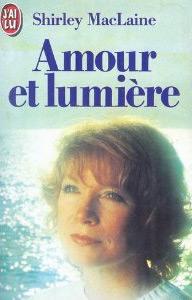 Couverture du livre Amour et lumière - de Shirley MacLaine