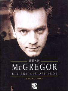 Couverture du livre Ewan McGregor - de Brian J. Robb