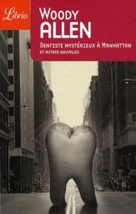 Couverture du livre Dentiste mystérieux à Manhattan - de Woody Allen