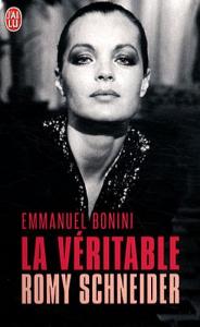 Couverture du livre La Véritable Romy Schneider - de Emmanuel Bonini