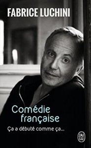 Couverture du livre Comédie française par Fabrice Luchini