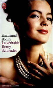 Couverture du livre La Véritable Romy Schneider par Emmanuel Bonini