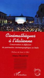 Couverture du livre Cinémathèques à l'italienne - de Marie Frappat
