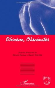 Couverture du livre Obscènes, obscénités par Steven Bernas et Jamil Dakhlia