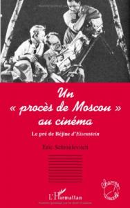Couverture du livre Un procès de Moscou au cinéma par Eric Schmulévitch