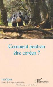 Cover of the book Comment peut-on être coréen ? - Collective