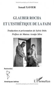 Couverture du livre Glauber Rocha et l'esthétique de la faim par Ismail Xavier