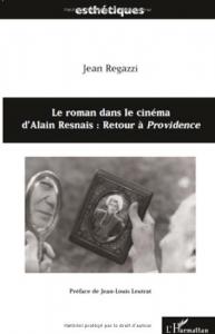 Couverture du livre Le Roman dans le cinéma d'Alain Resnais - de Jean Regazzi