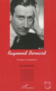Couverture du livre Raymond Bernard par Eric Bonnefille