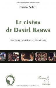 Cover of the book Le Cinéma de Daniel Kamwa - by Charles Soh Tatcha