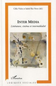 Couverture du livre Inter Media par Collectif dir. Célia Vieira et Isabel Rio Novo