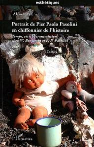 Couverture du livre Portrait de Pier Paolo Pasolini en chiffonnier de l'histoire - de Alain Naze