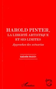 Cover of the book Harold Pinter, la Liberté artistique et ses limites - by Isabelle Roblin
