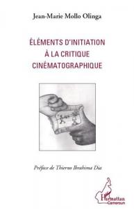 Couverture du livre Élements d'initiation à la critique cinématographique par Jean-Marie Mollo Olinga