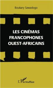 Couverture du livre Les cinémas francophones ouest-africains par Sawadogo Boukary