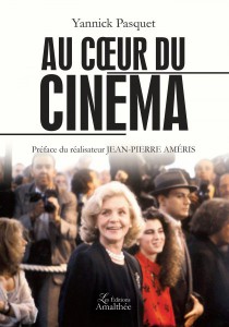 Cover of the book Au cœur du cinéma - by Yannick Pasquet