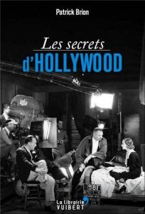 Couverture du livre Les Secrets d'Hollywood par Patrick Brion