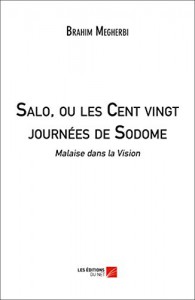 Couverture du livre Salo, ou les Cent vingt journées de Sodome - de Brahim Megherbi