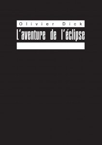 Couverture du livre L'Aventure de l'éclipse - de Olivier Dick