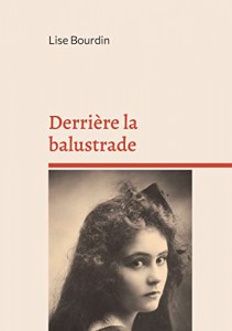 Cover of the book Derrière la balustrade - by Lise Bourdin