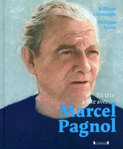 Couverture du livre En tête-à-tête avec Marcel Pagnol par William Leymergie et Philippe Lorin