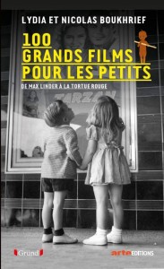 Couverture du livre 100 grands films pour les petits par Lydia Boukhrief et Nicolas Boukhrief