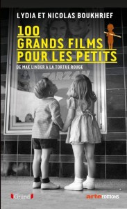 Couverture du livre 100 grands films pour les petits - de Lydia Boukhrief et Nicolas Boukhrief