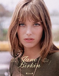 Couverture du livre Jane Birkin - de Baptiste Vignol